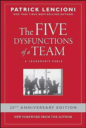 The five dysfunctions of a team